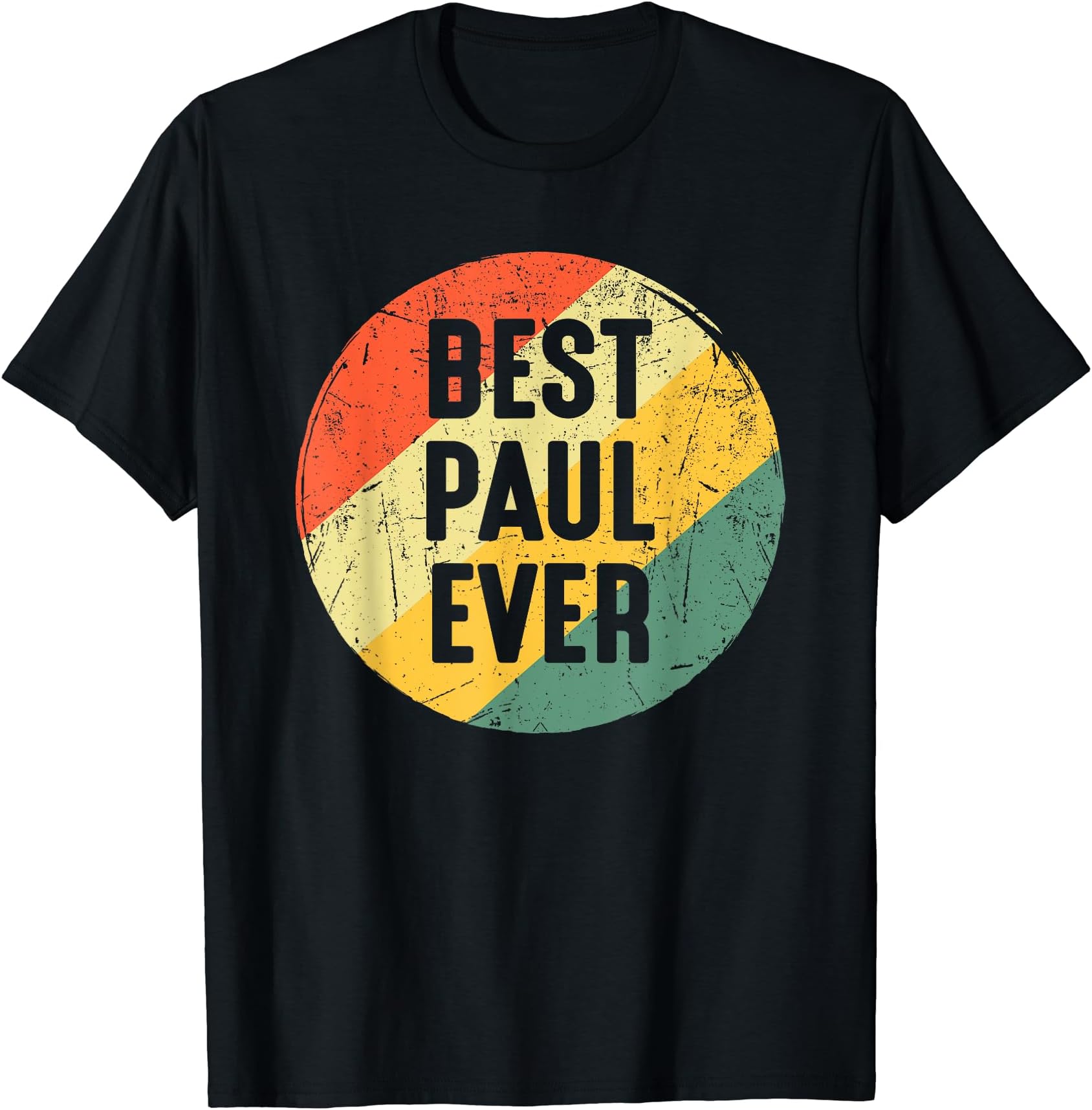 Gifts For PaulFunny Christmas Birthday Gift For Paul - Best Paul Ever T-Shirt