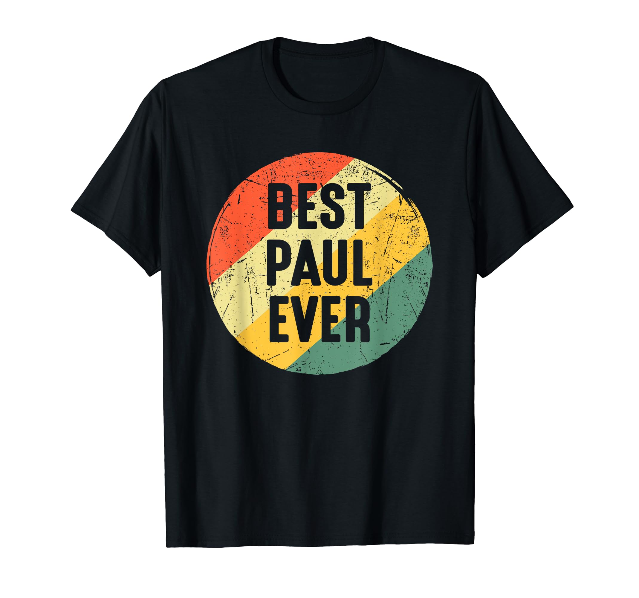 Gifts For PaulFunny Christmas Birthday Gift For Paul - Best Paul Ever T-Shirt