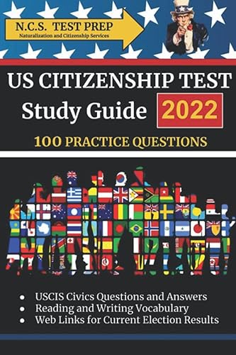 US Citizenship Test Study Guide 2022 100 Practice Questions: USCIS Civics Questions and Answers: Reading and Writing Vocabulary