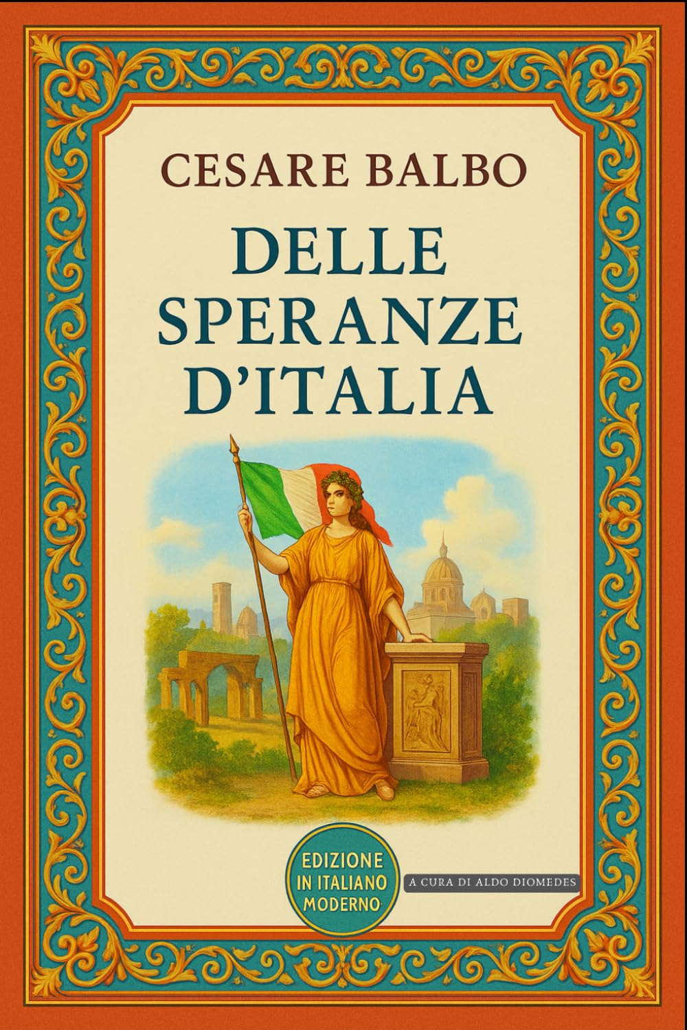 Delle speranze d'Italia: Edizione in Italiano Moderno