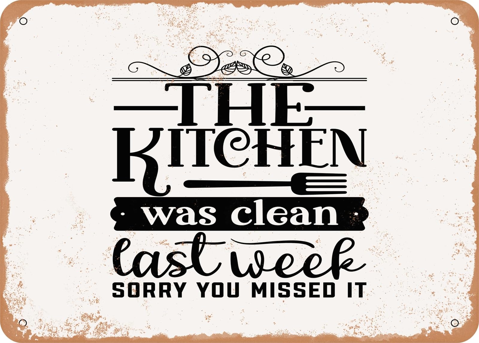 Miaomansenstore Metal The Kitchen Was Clean Last Week Sorry You Missed It - Vintage Look Sign Home Decor