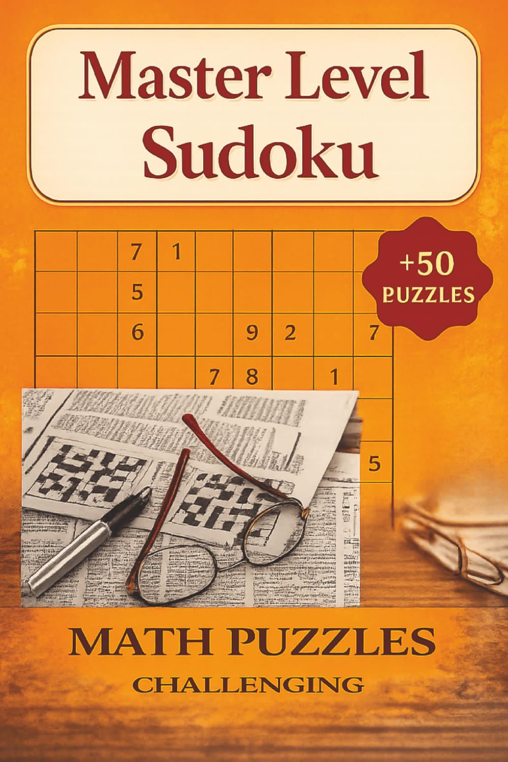 MASTER LEVEL SUDOKU: MATH PUZZLES FOR THE MASTER LEVEL
