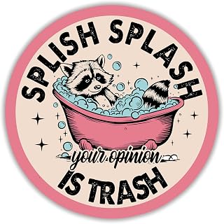 314PI (3pcs) Splish Splash Your Opinion is Trash Sticker, Funny Raccoon Stickers, Water Assistant Funny Quotes Raccoon Stickers, Sassy Decal for Water Bottle Laptop, Gift for Boys Girls (Size 2")