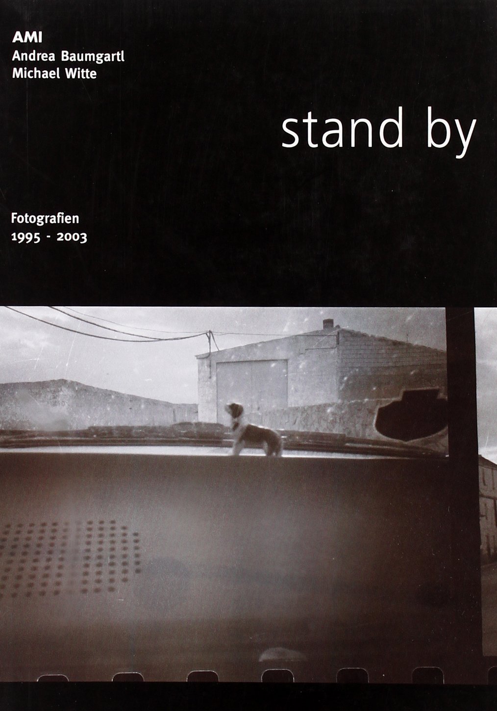 Fotografien 1995-2003 Stand by AMI Baumgartl cadeau idéal photographe
