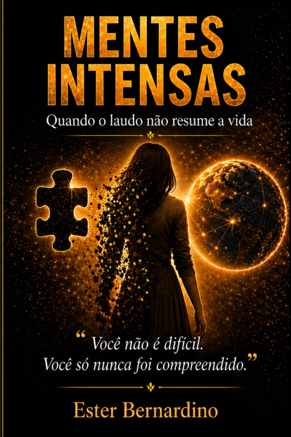 Mentes Intensas: Quando o laudo não resume a vida