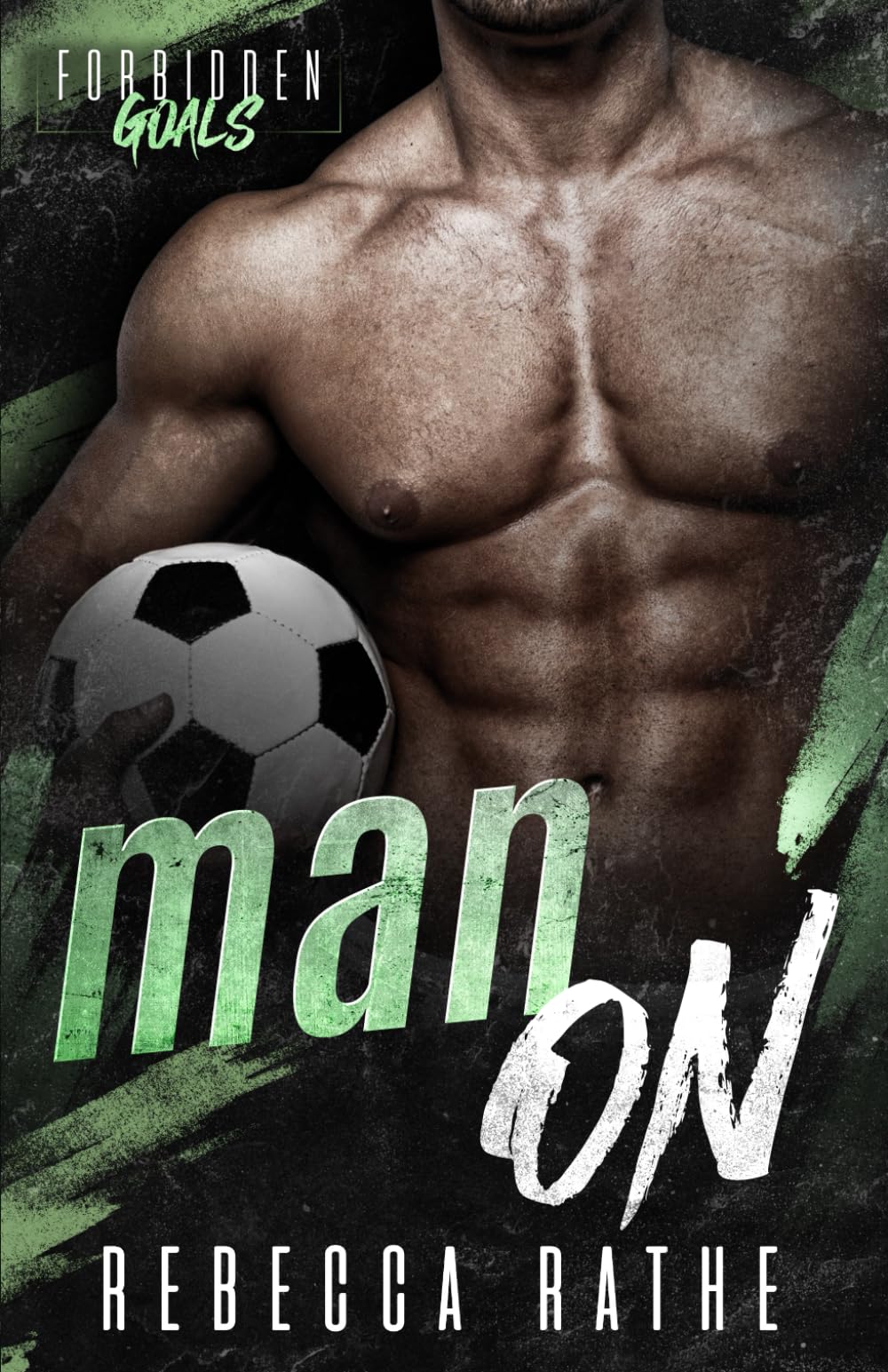 Man On: A Forbidden MM Sports Romance (Forbidden Goals)