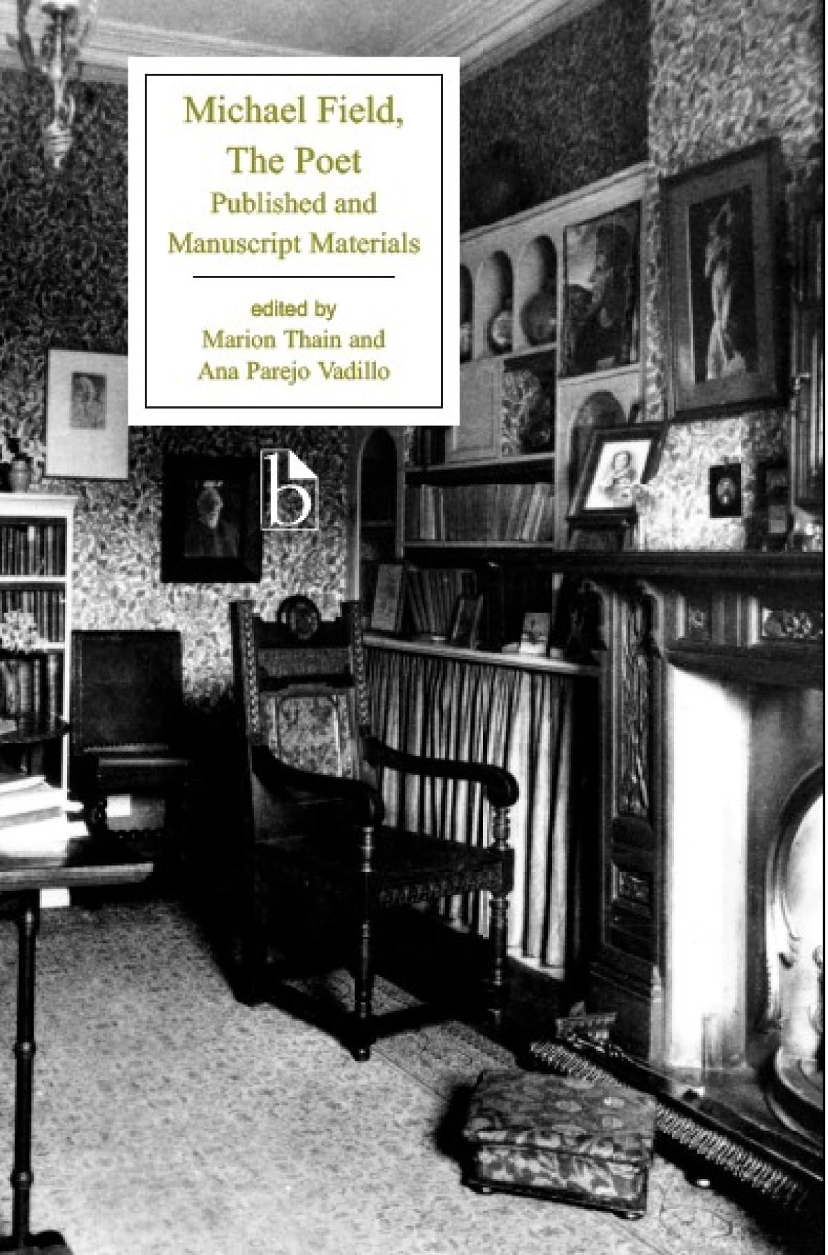 Buy Michael Field, The Poet: Published and Manuscript Materials (Broadview Editions) — BookShops.in
