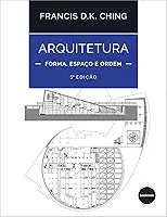 Arquitetura: Forma, Espaço e Ordem