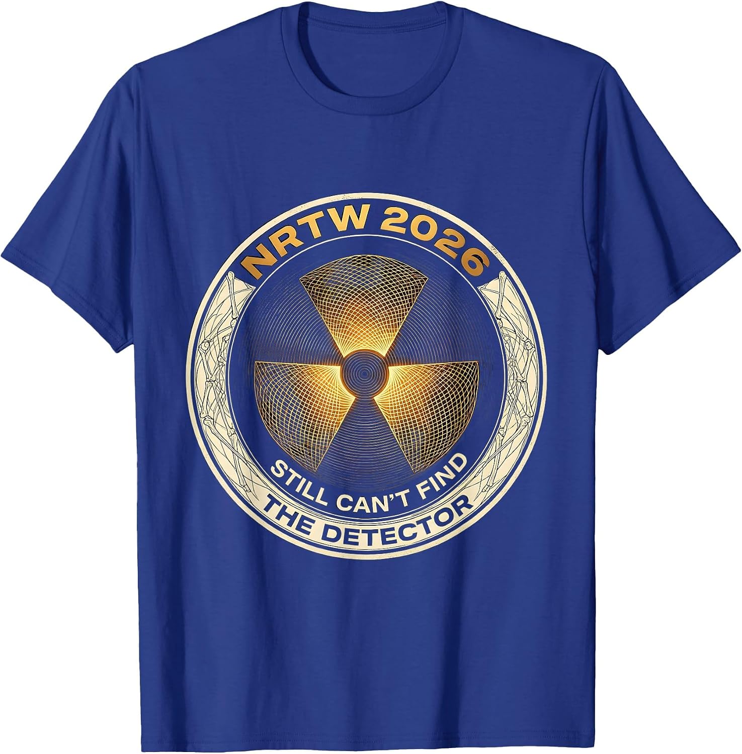 NRTW 2026 Still Can't Find The Detector Funny Rad Tech T-Shirt image 4