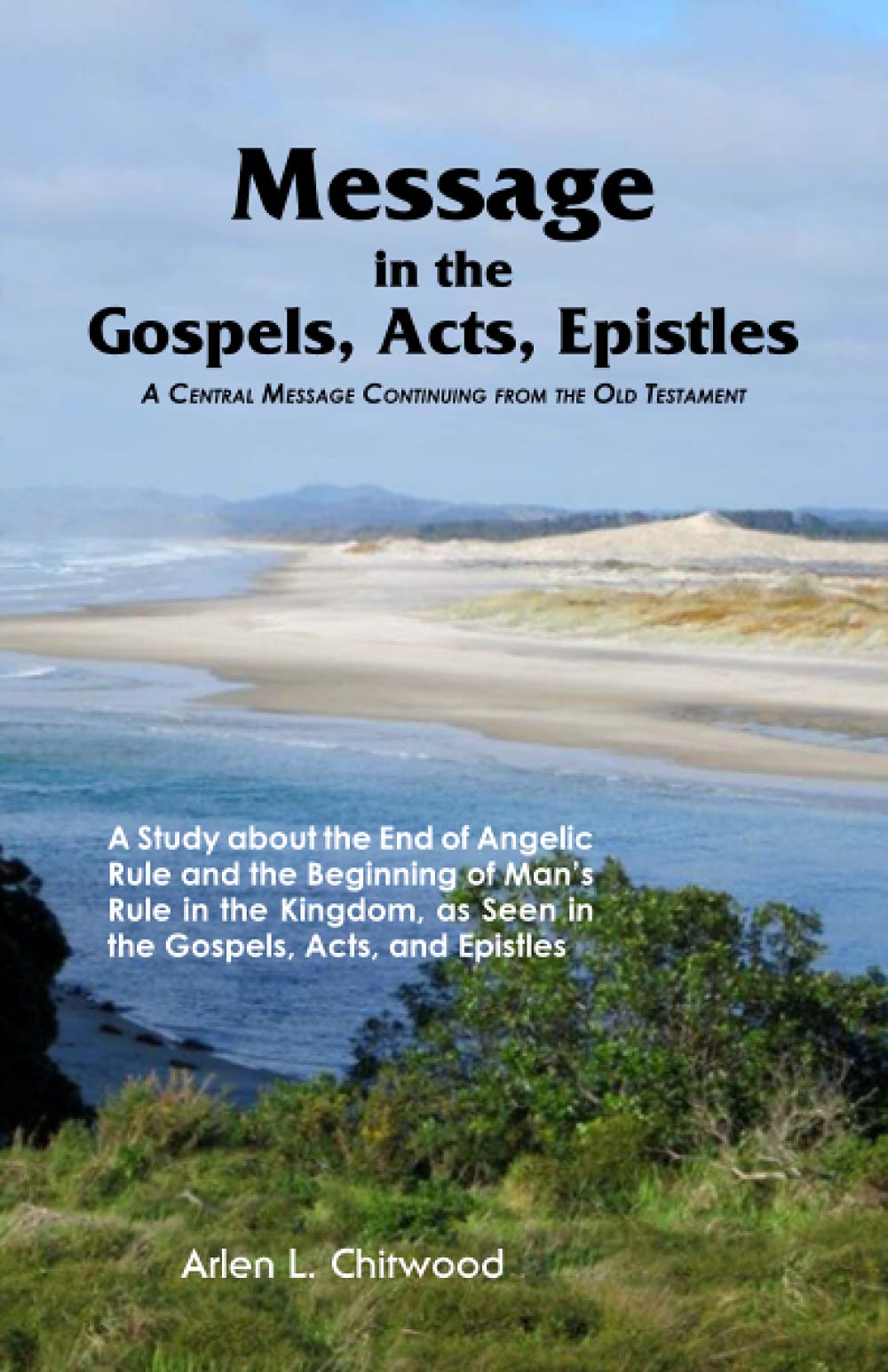 Message in the Gospels, Acts, Epistles