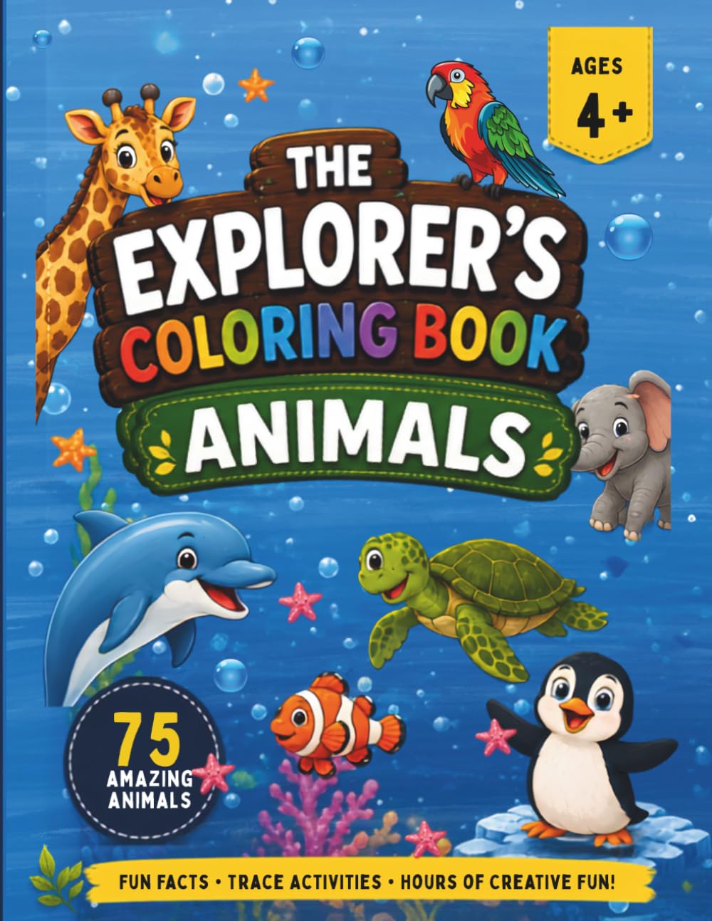 The Explorer’s Coloring Book: Animals: For Children Ages 4+ | Trace Words, Learn Fun Animal Facts, and Enjoy Coloring