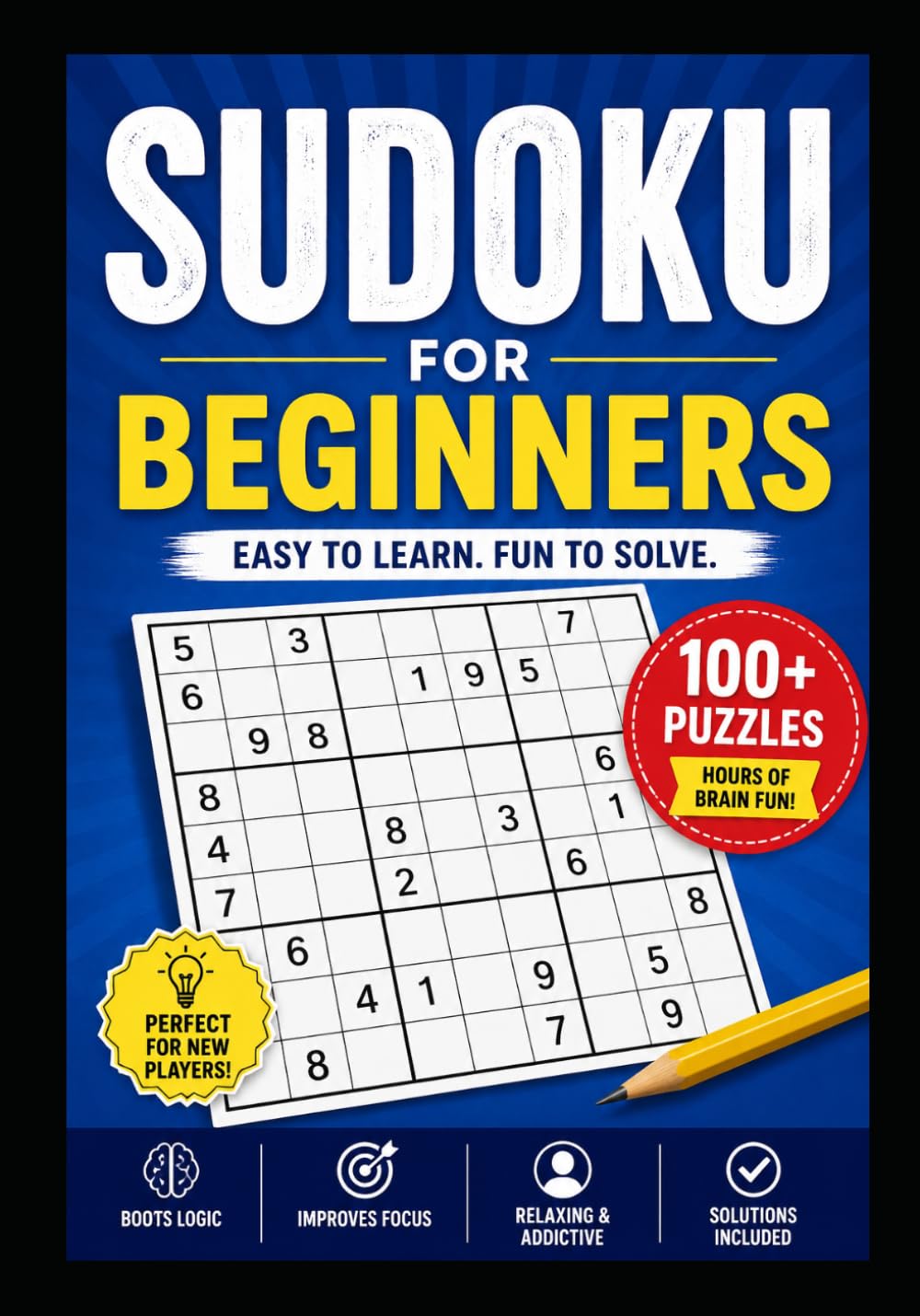 Sudoku for Beginners: Learn, Practice, and Master Sudoku One Puzzle at a Time
