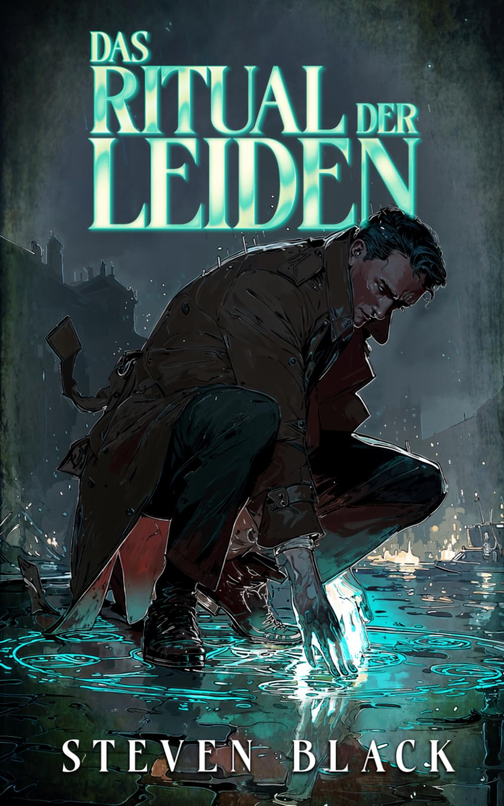 Das Ritual der Leiden: Ein Urban Fantasy-Noir Thriller (A.B.C. Paranormale Ermittlungen)