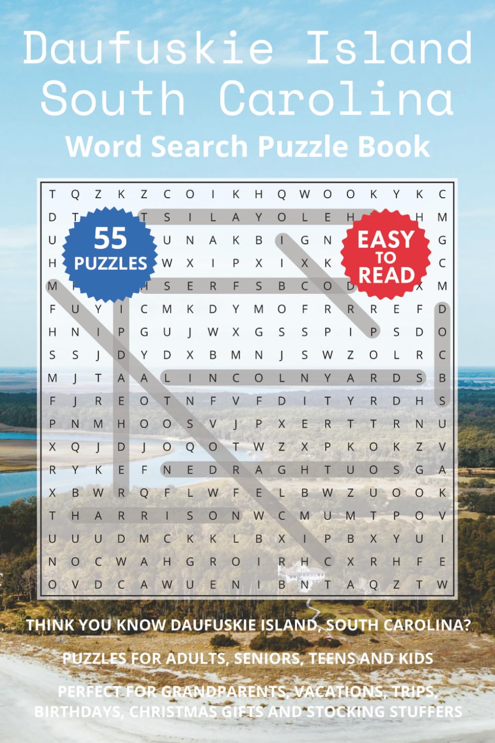 Daufuskie Island South Carolina Word Search Puzzle Book: Think you know Daufuskie Island, South Carolina? Puzzles for Adults, Seniors, Teens and Kids. ... (South Carolina Island Destinations)
