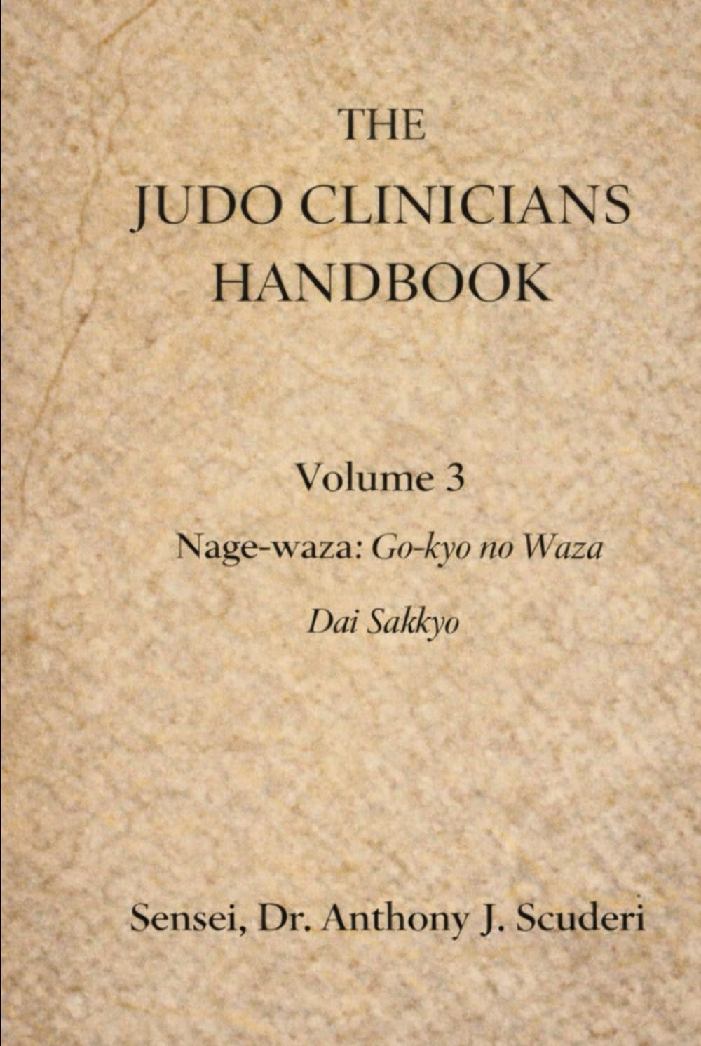 The Judo Clinician's Handbook - Volume 3: Dai Sankyo no Waza