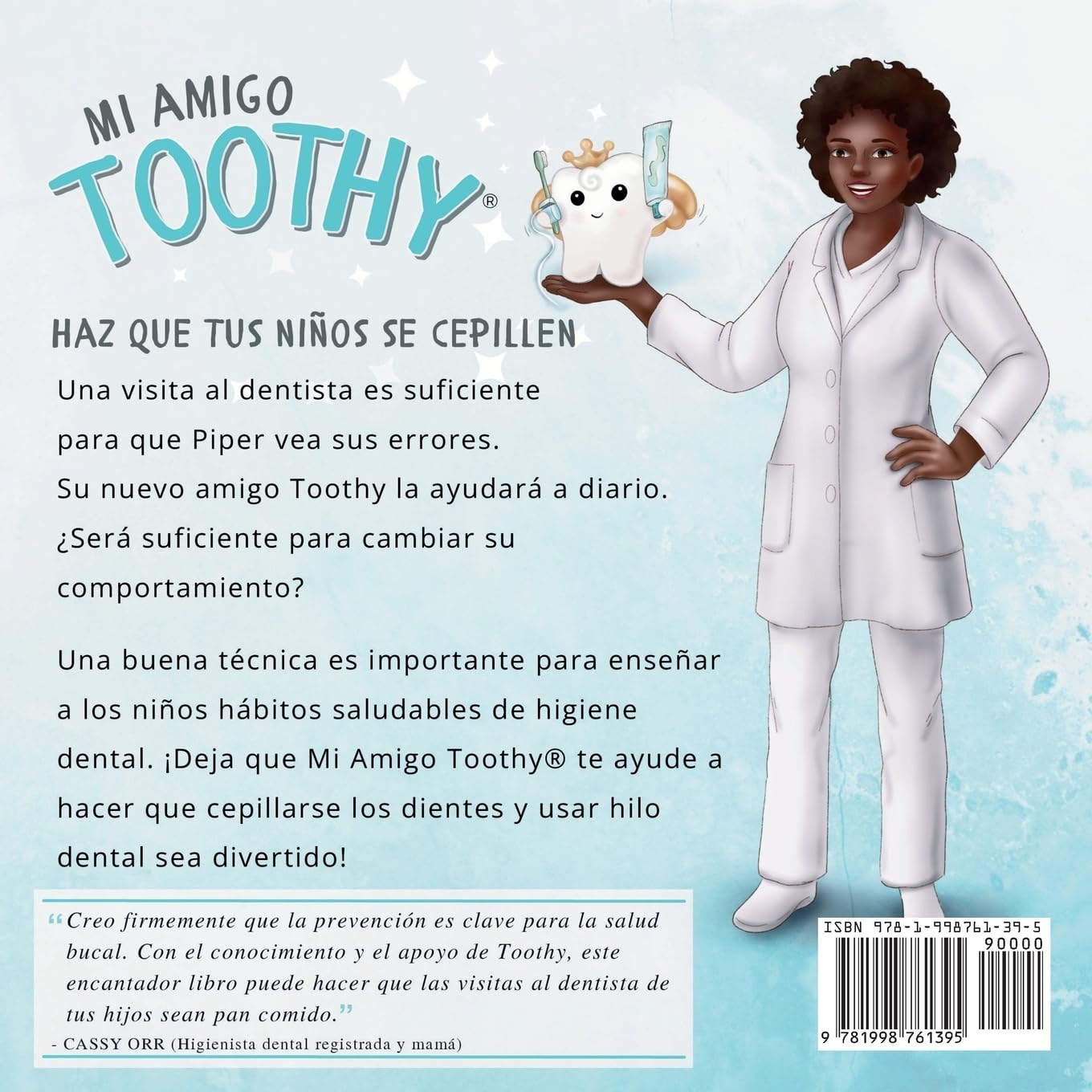 Mi amigo Toothy - Libro #1: Cómo Practicar Una Buena Higiene Dental