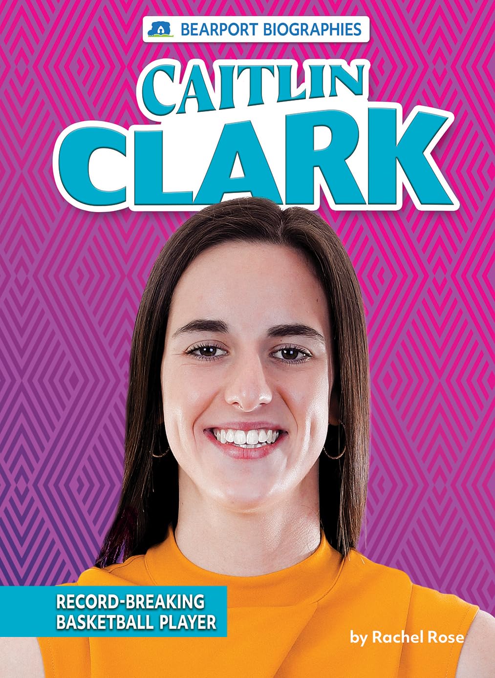 Caitlin Clark: Record-breaking Basketball Player (Bearport Biographies Set Three)      Library Binding – August 1, 2025