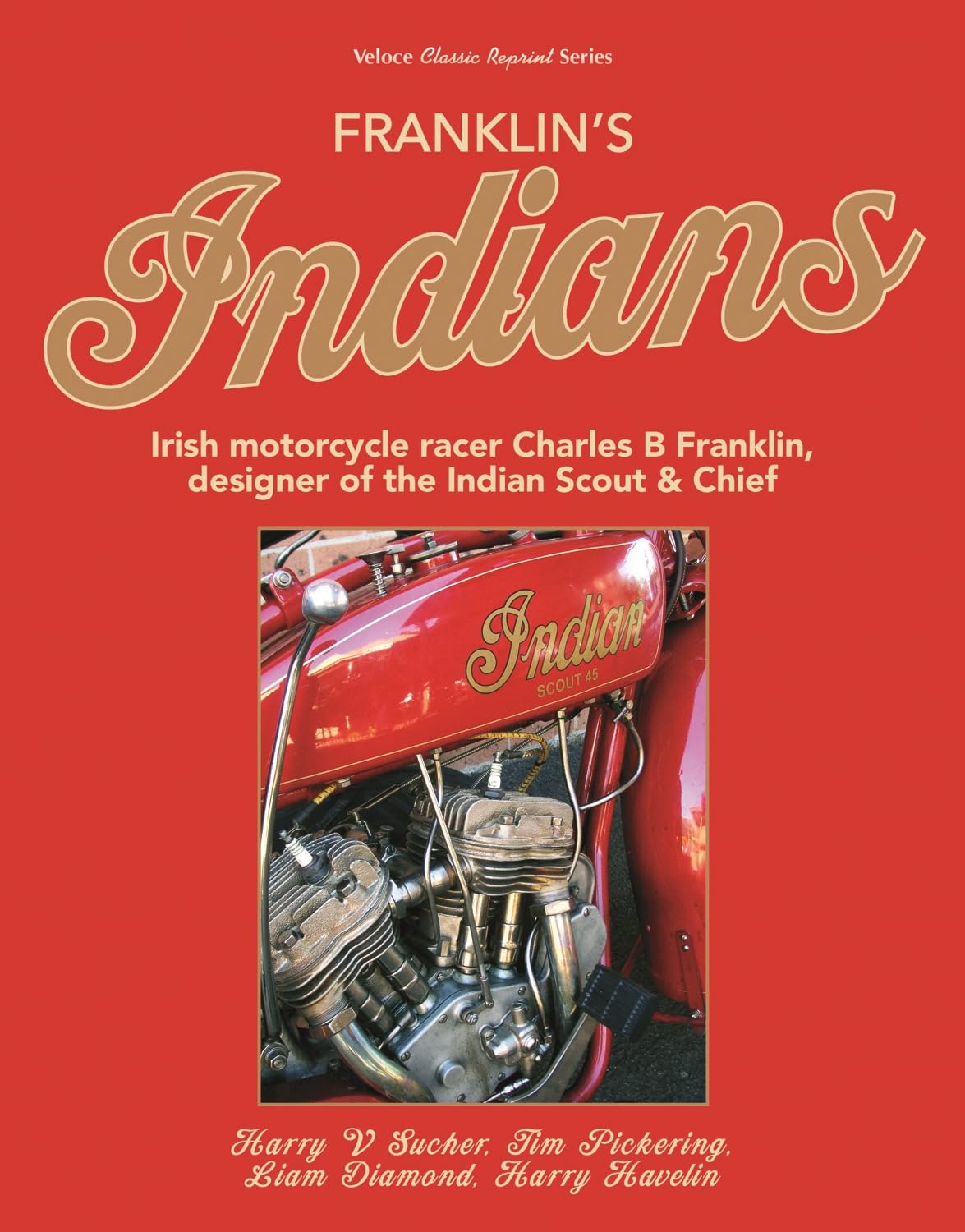 Franklin’s Indians: Irish motorcycle racer Charles B Franklin, designer of the Indian Chief (Classic Reprint)      Paperback – February 15, 2018