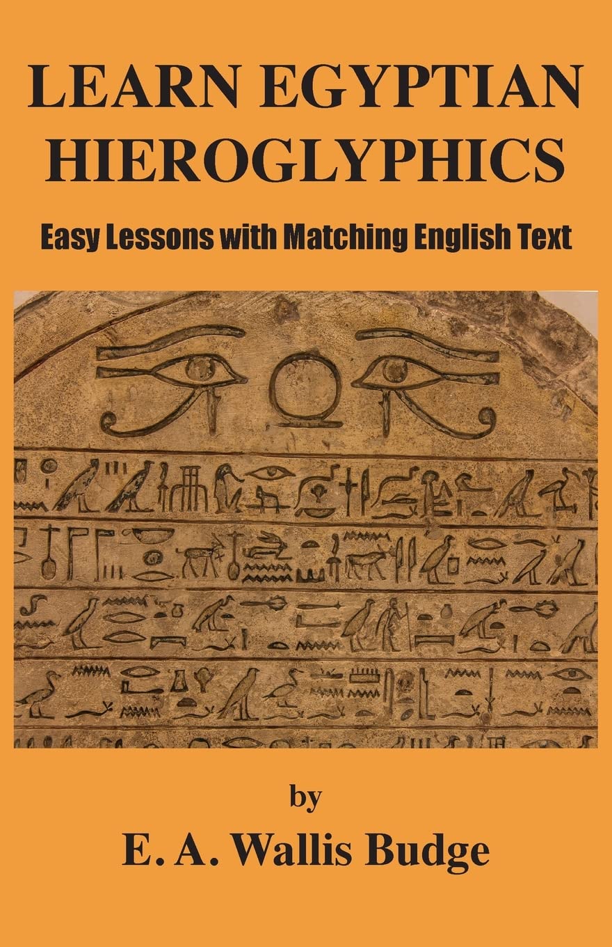 Learn Egyptian Hieroglyphics: Easy Lessons with Matching English Text Paperback – January 24, 2022