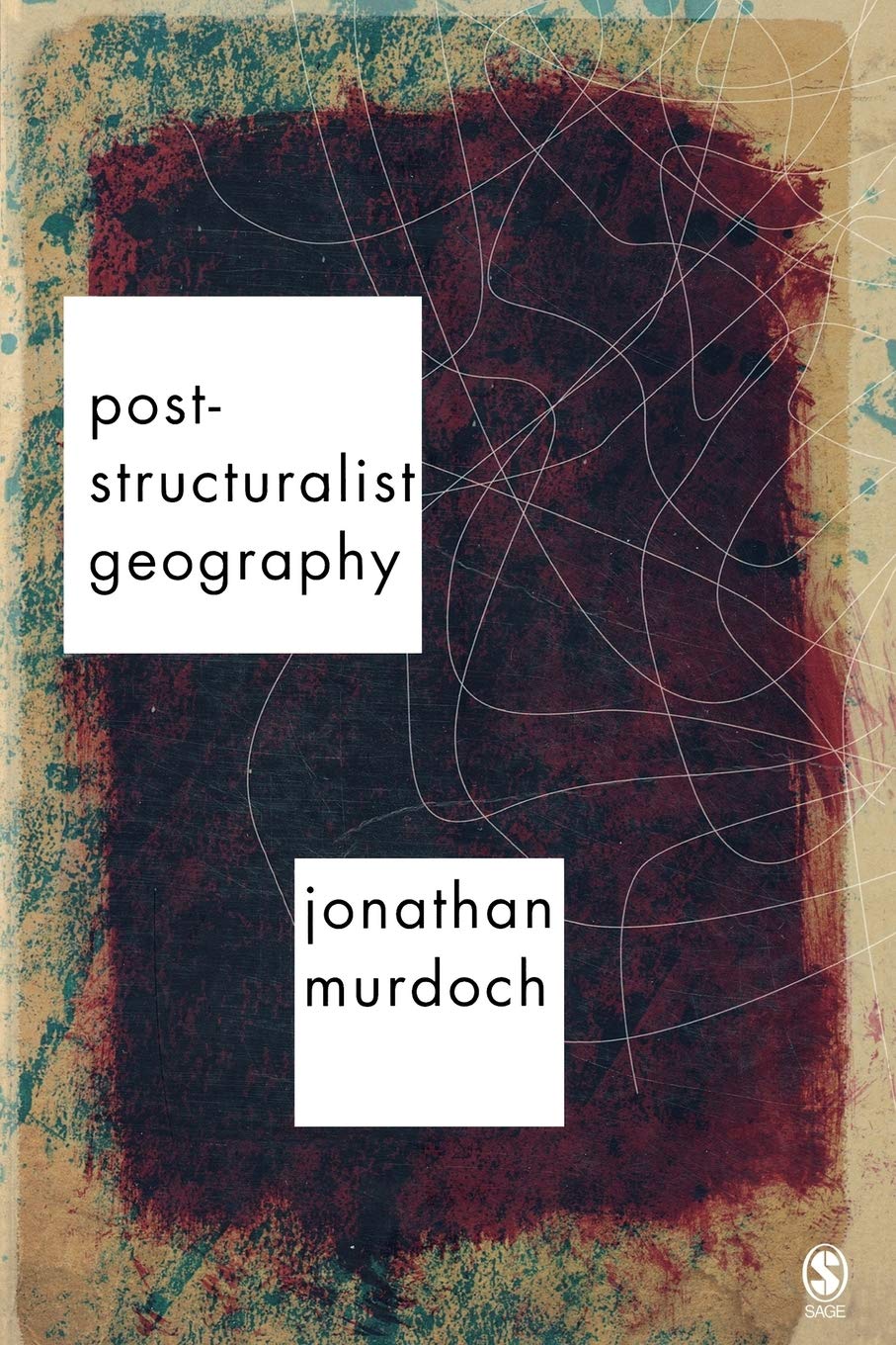 Post-structuralist Geography by Jon Murdoch - 9780761974246