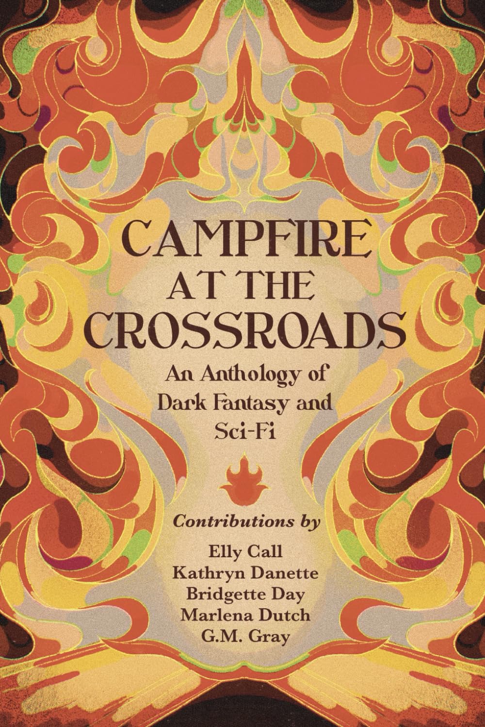 Campfire at the Crossroads: An Anthology of Dark Fantasy and Sci-Fi
