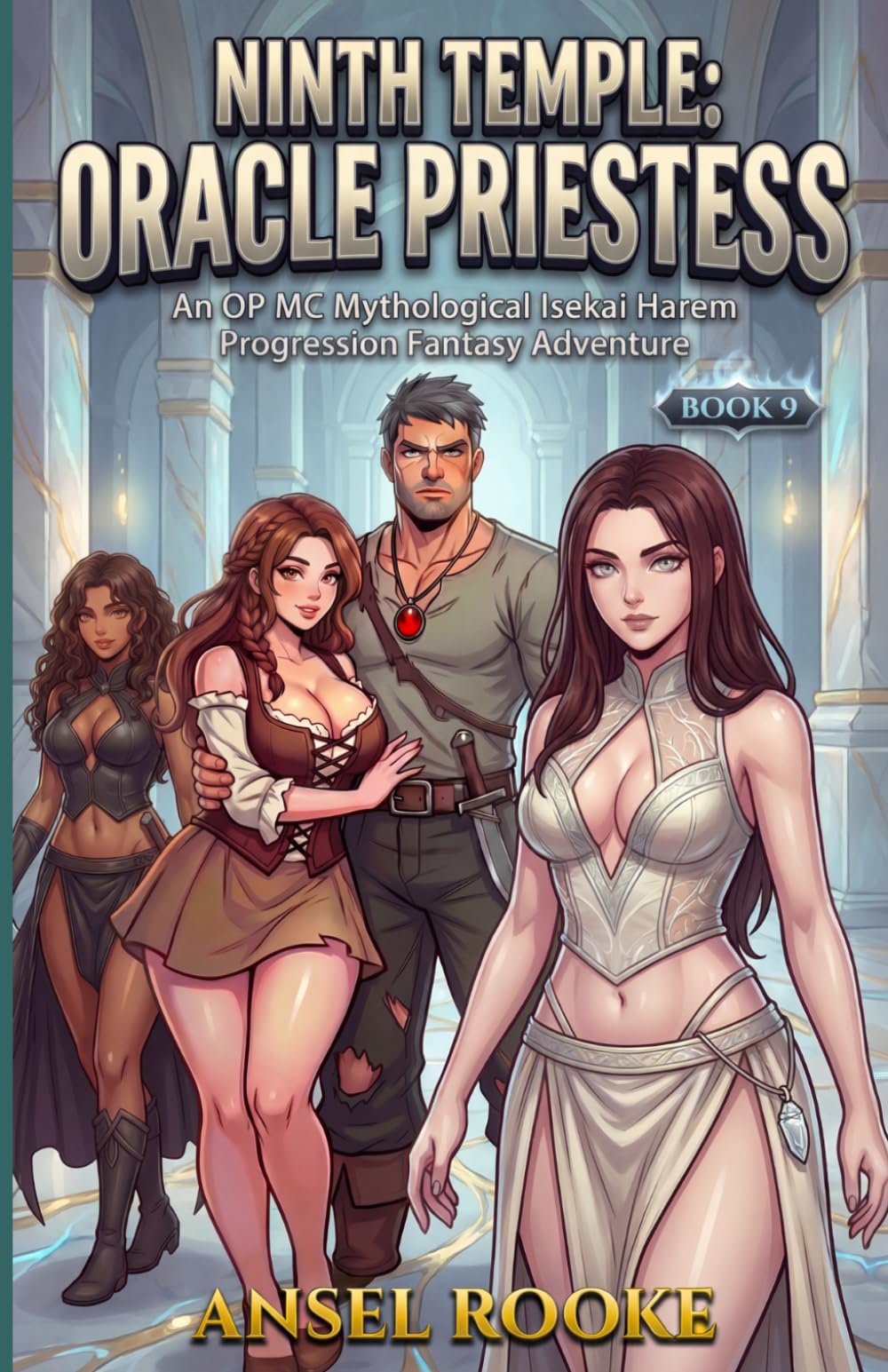Ninth Temple: Oracle Priestess: An OP MC Mythological Isekai Harem Progression Fantasy Adventure (Ten Trips to Ten Temples)