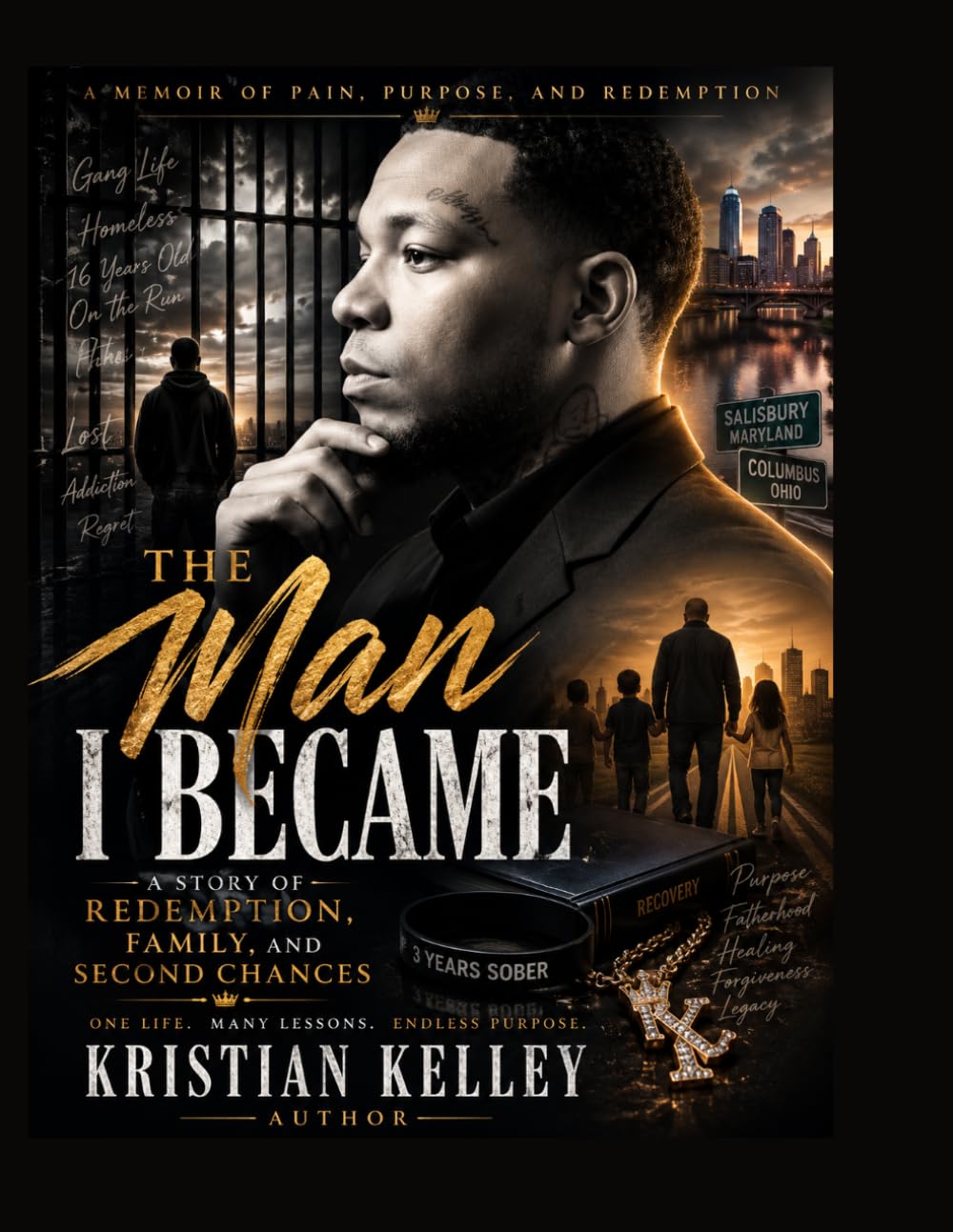 The Man I Became: A Story of Redemption, Family, and Second Chances