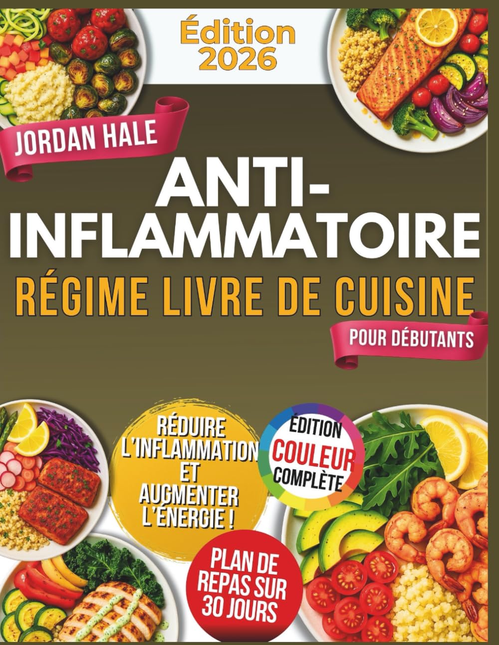 Livre de cuisine anti-inflammatoire pour débutants: Recettes anti-inflammatoires faciles pour débutants, plan de repas 30 jours, santé énergie bien-être