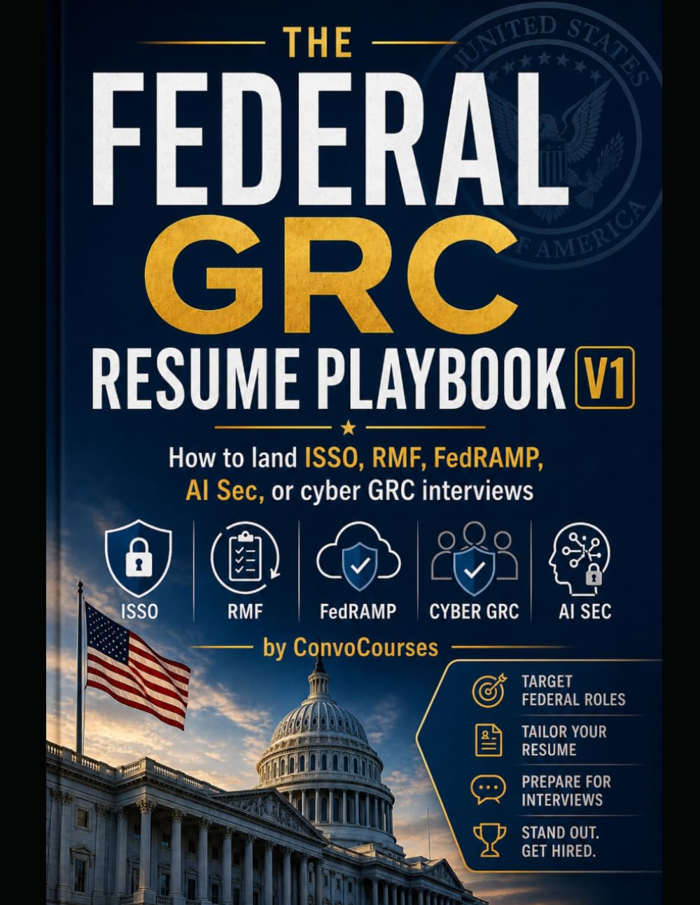 THE FEDERAL GRC RESUME PLAYBOOK - How to land ISSO, RMF, FedRAMP, or cyber GRC interviews