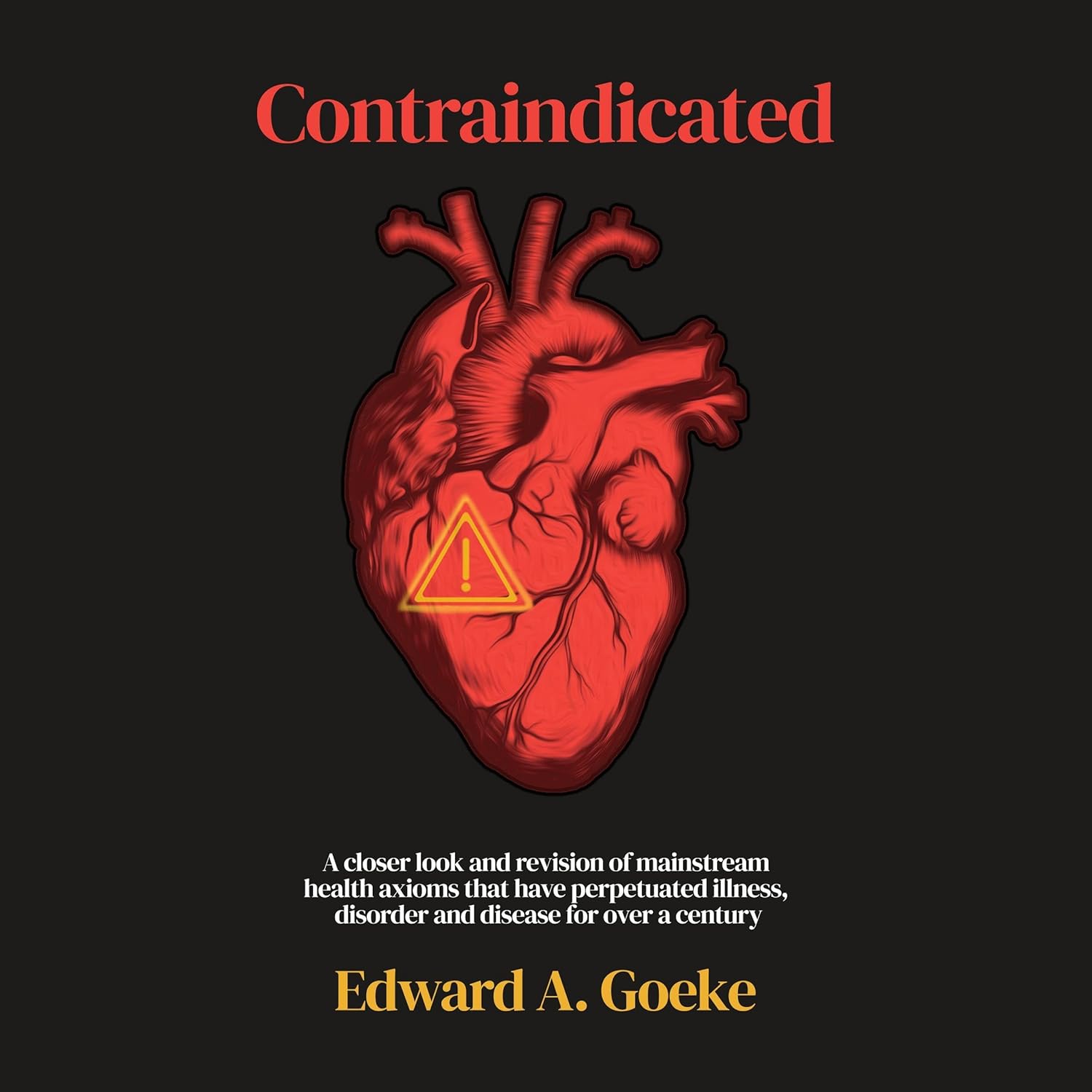Contraindicated: A Closer Look and Revision of Mainstream Health Axioms That Have Perpetuated Illness, Disorder, and Disease for over a Century    
	                
	            

                 
                        Audible Audiobook 
                  
                        – Unabridged