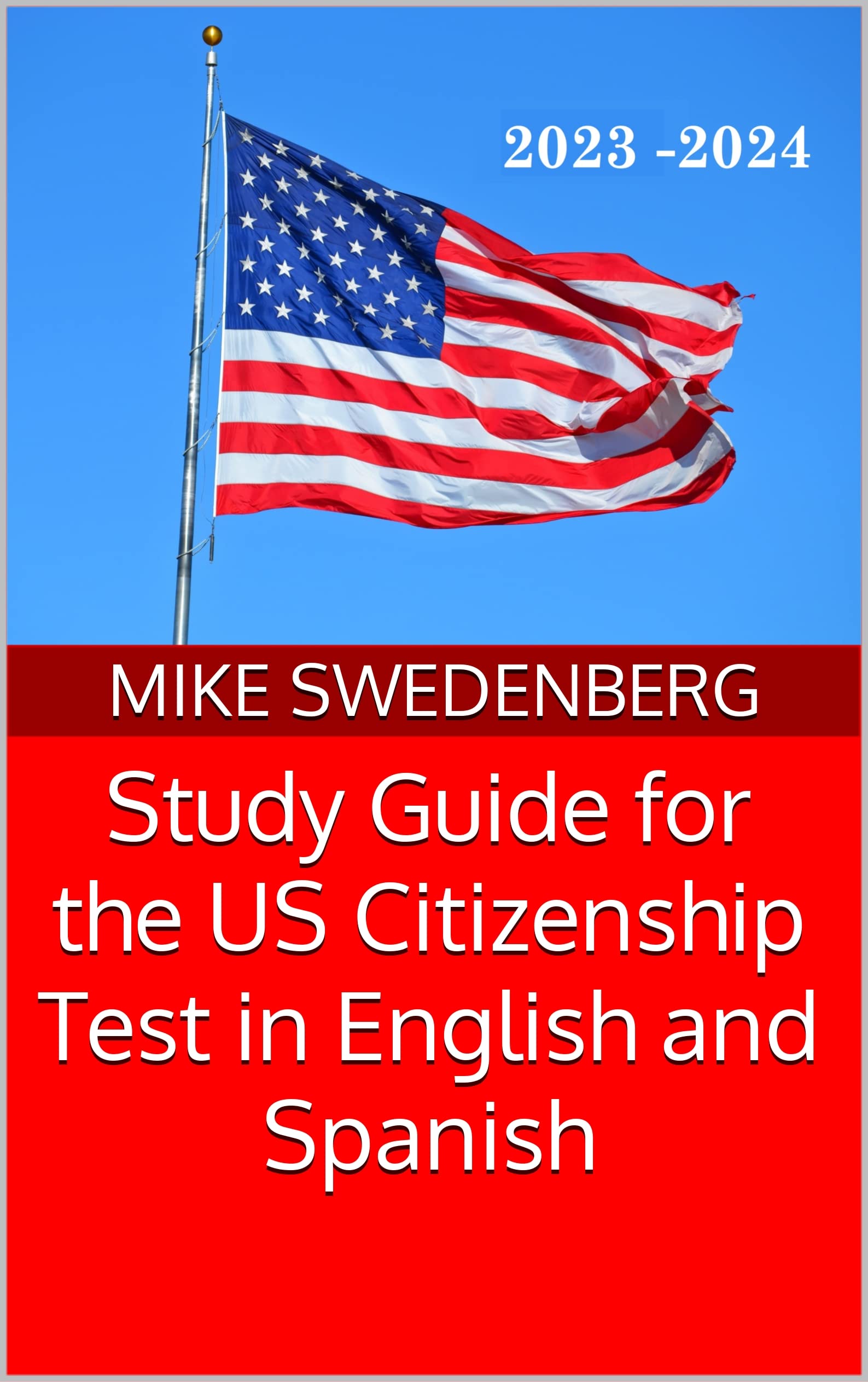 Study Guide for the US Citizenship Test in English and Spanish: 2023 (Study Guides for the US Citizenship Test)