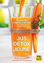 Download Jus, Détox, Jeûne: Pour se purifier et se débarrasser des toxines PDF