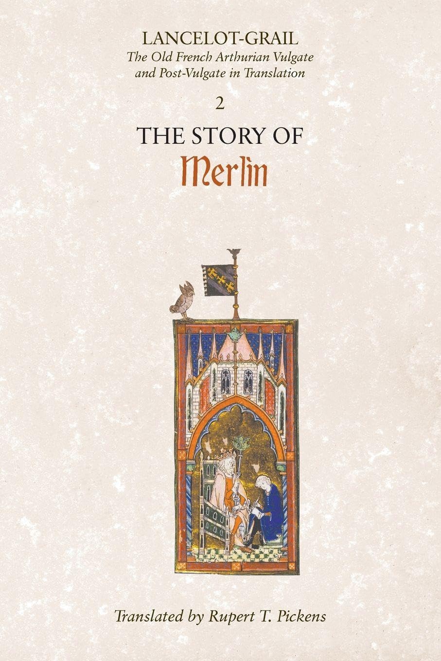 Lancelot-Grail: 2. The Story of Merlin: The Old French Arthurian Vulgate and Post-Vulgate in Translation: 02
