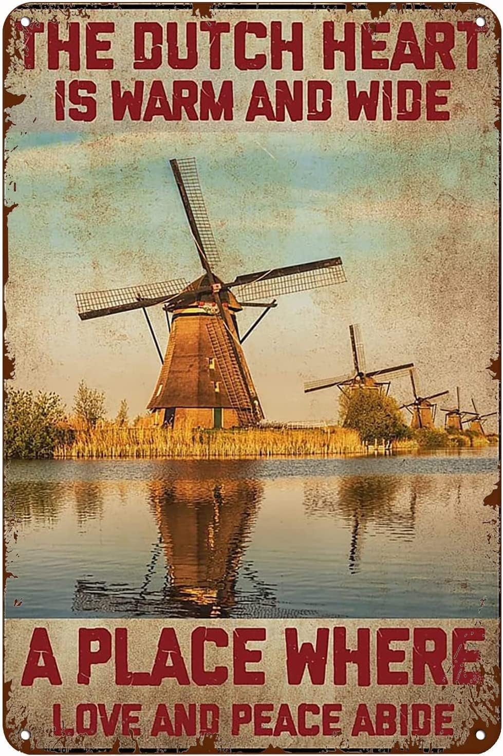Wall Decor Aluminum Tin Sign The Dutch He is Warm and Wide A Place Where Love and Peace Tin Sign Wall Poster Decor Funny Retro Bar Coffee Pub Gift Wall Decor Sign 8x12inch