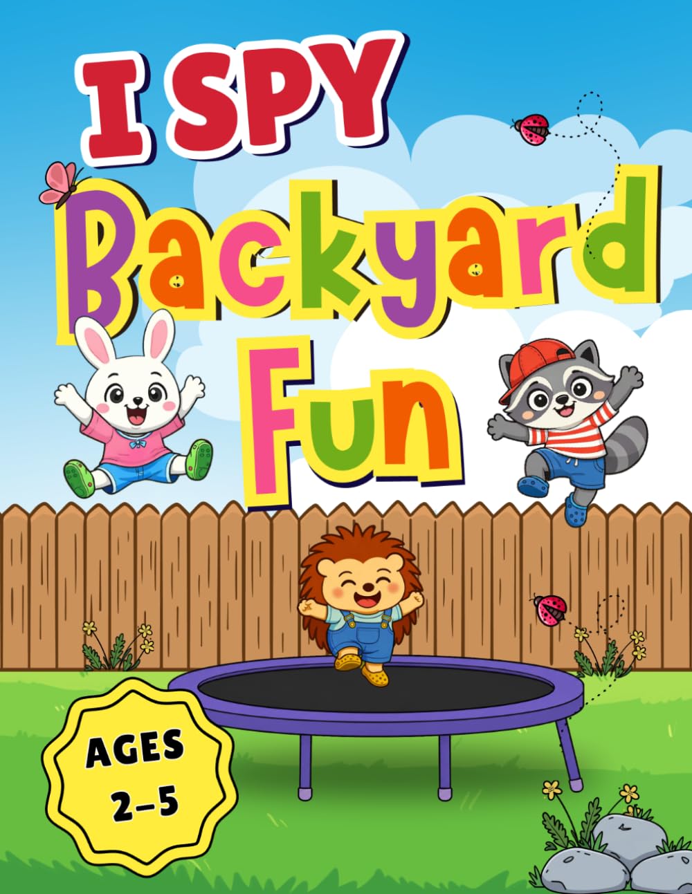 I Spy Backyard Fun: A Cute and Fun Hidden Picture Book for Toddlers and Preschoolers