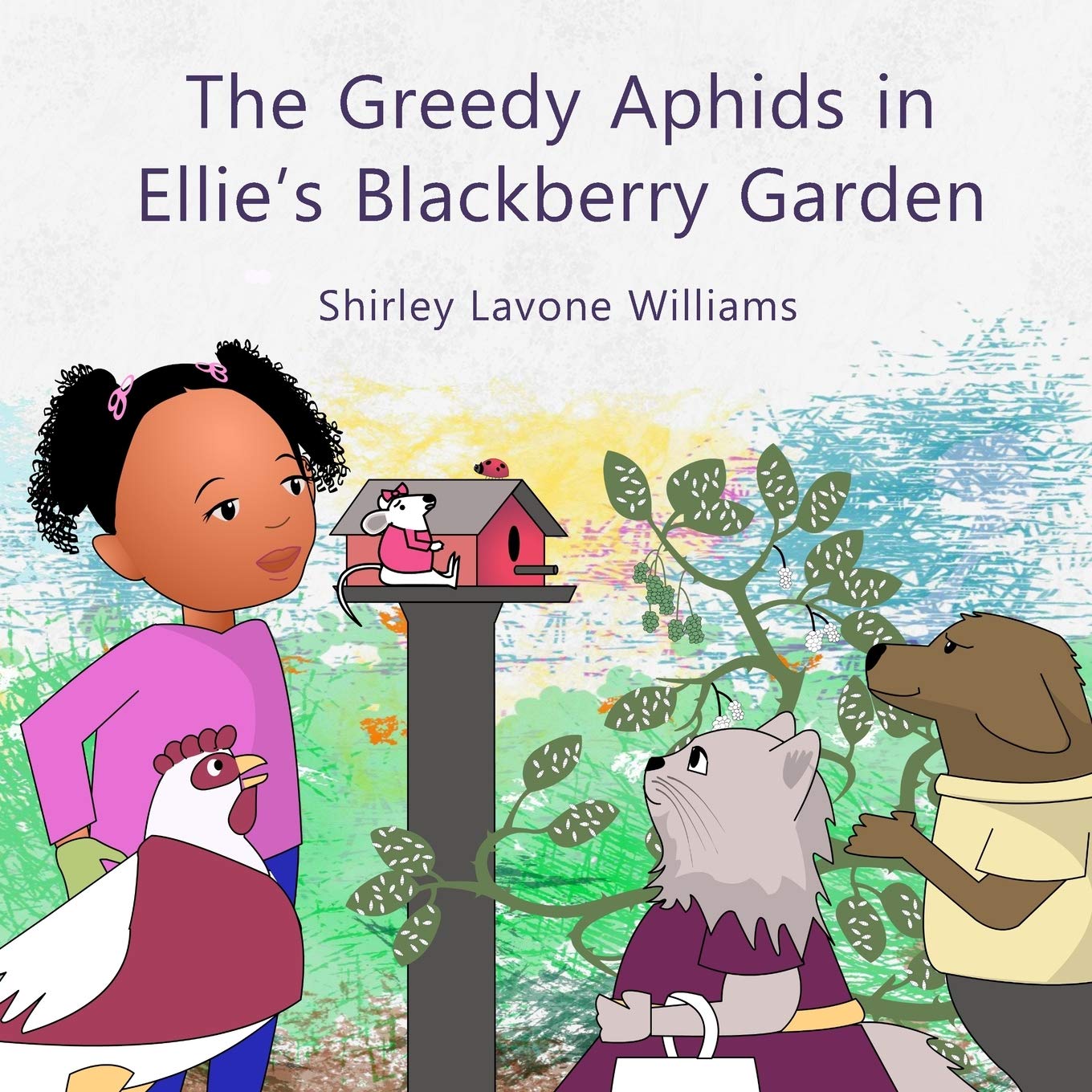 The Greedy Aphids in Ellie's Blackberry Garden (Ellie's Gardening)
