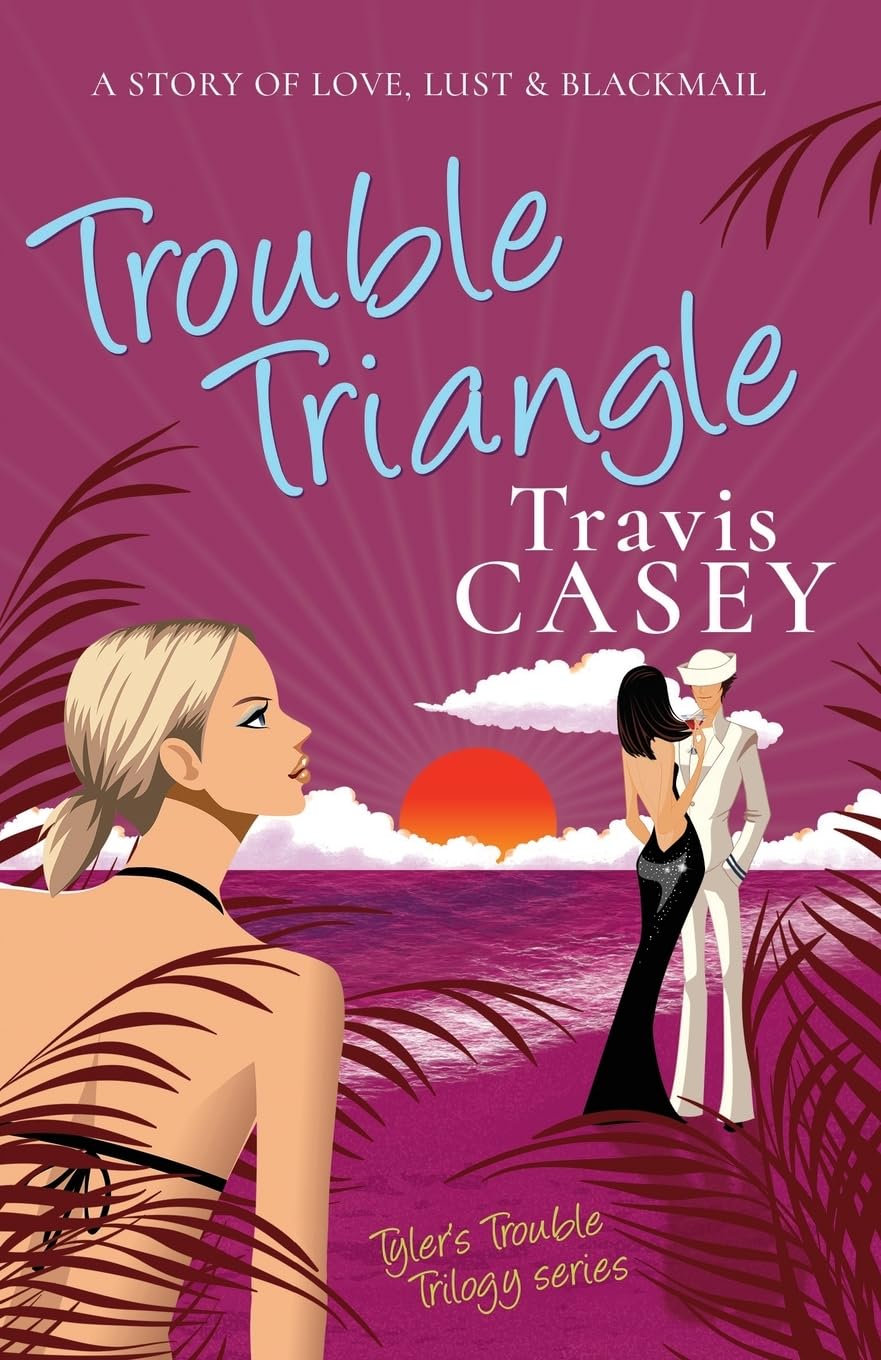 Trouble Triangle: Volume 1 (Tyler's Trouble Trilogy)