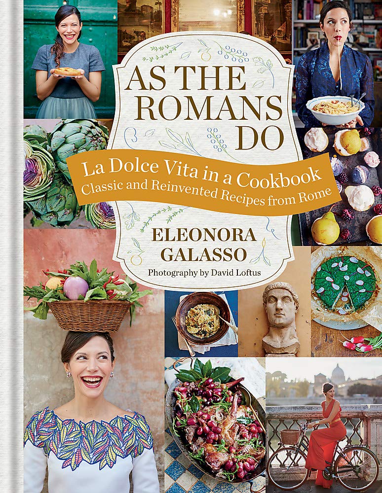 Eleonora Galasso Unisex As The Romans Do: Authentic And Reinvented Recipes From The Eternal City By - Non Fiction - Hardcover