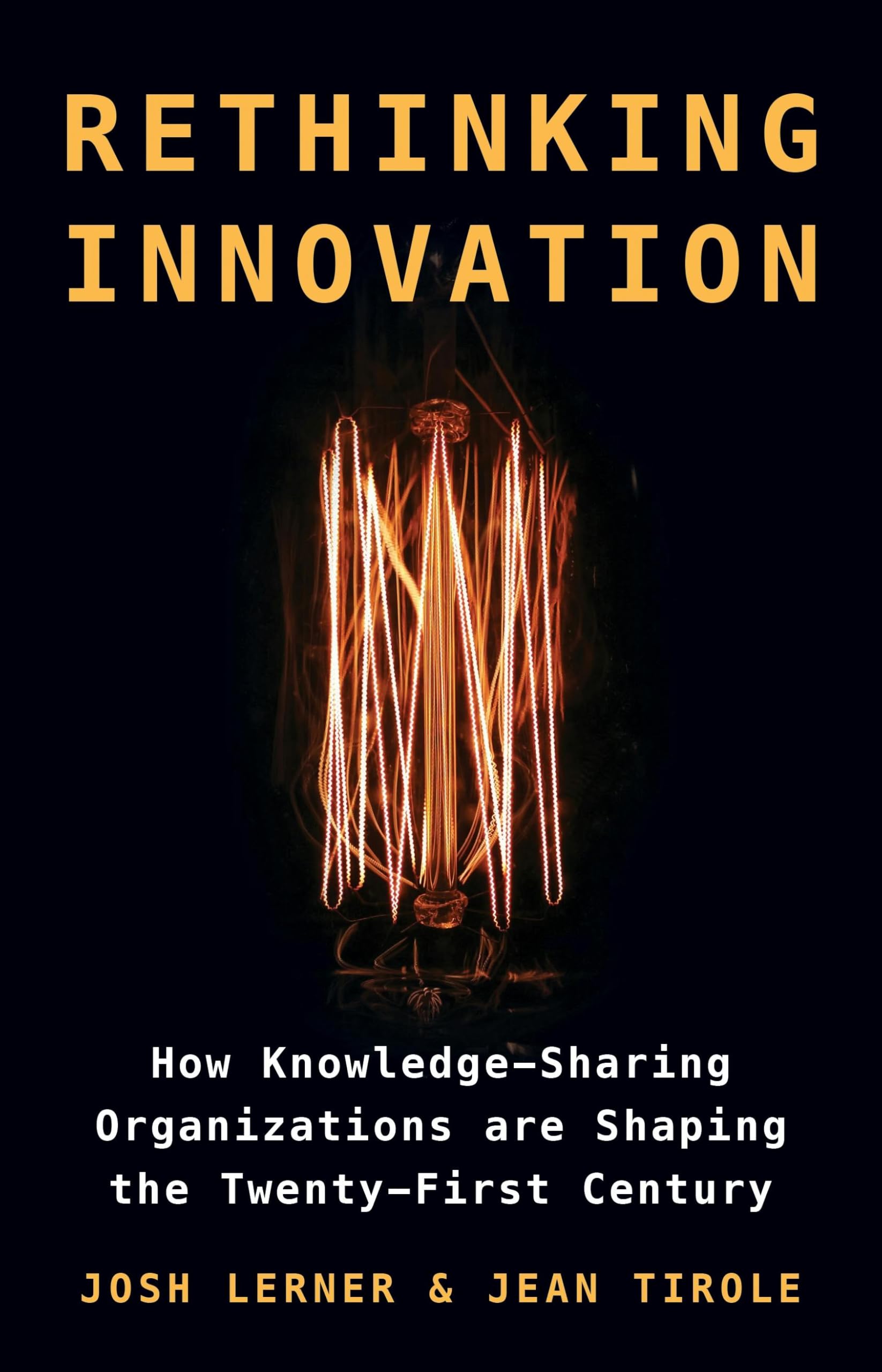 Rethinking Innovation: How Knowledge-Sharing Organizations are Shaping the Twenty-First Century (The Gorman Lectures in Economics)