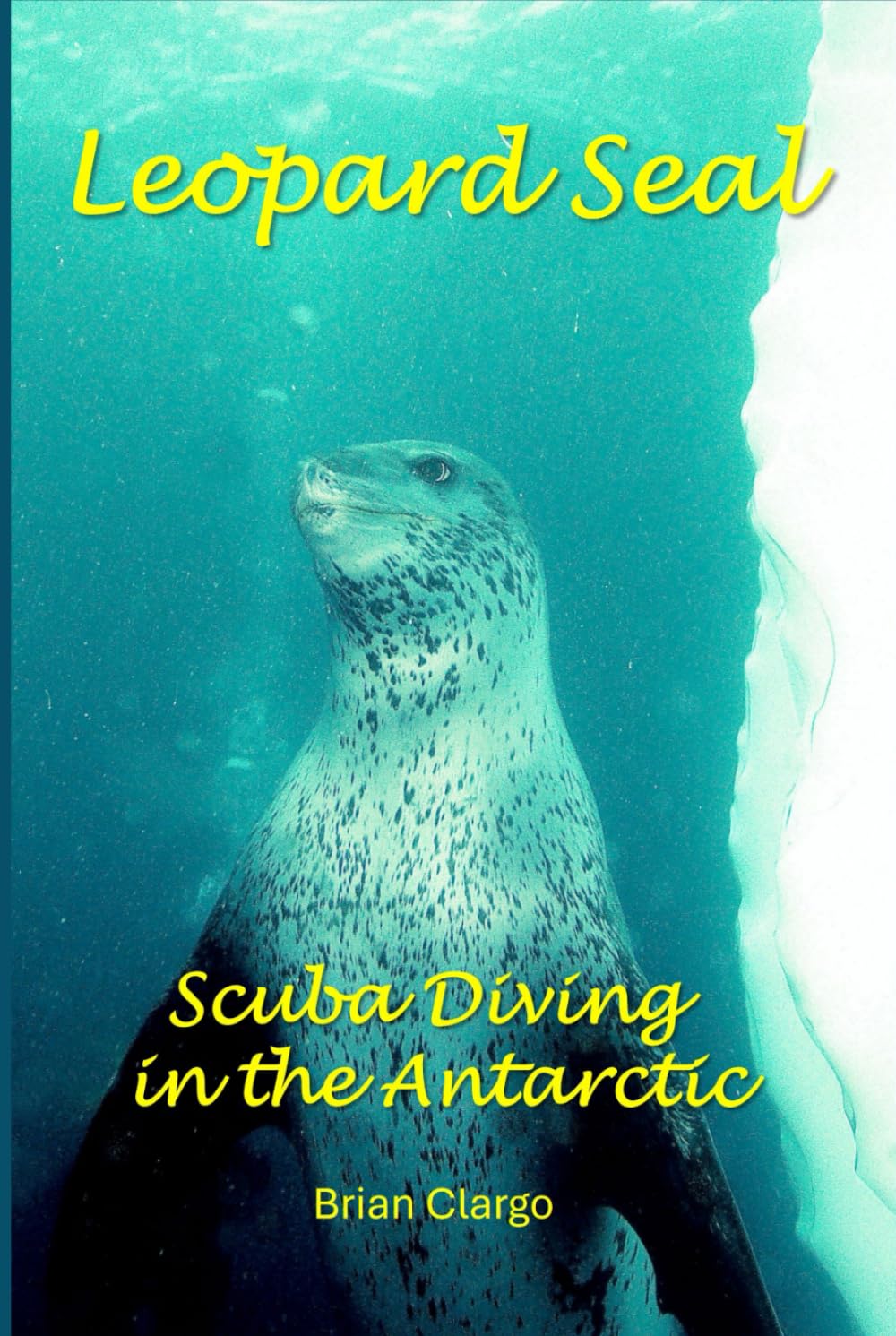 Leopard Seal: Scuba Diving in the Antarctic