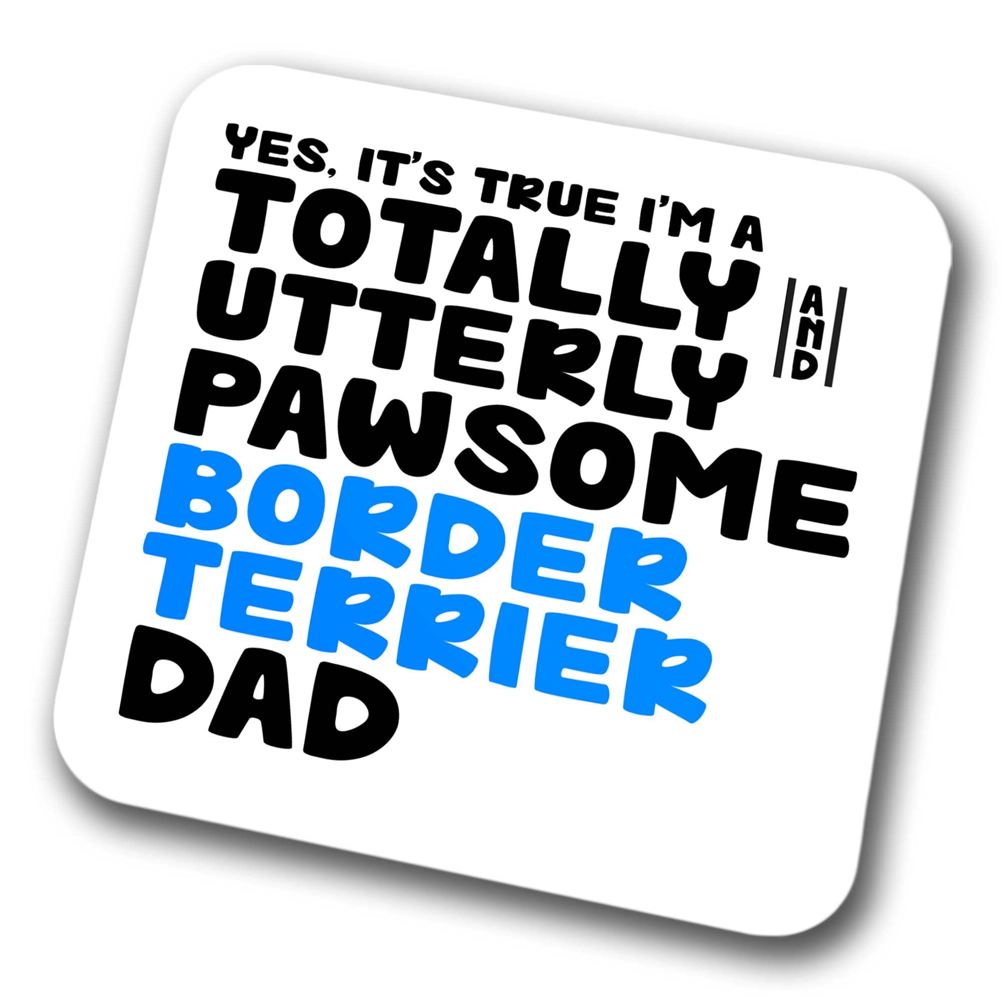 Border Terrier Coaster Pawsome Border Terrier Dad | Pet Present for Border Terrier Lover | Dog Dad Friend Joke Funny Gift Birthday Christmas, Hardboard Coaster