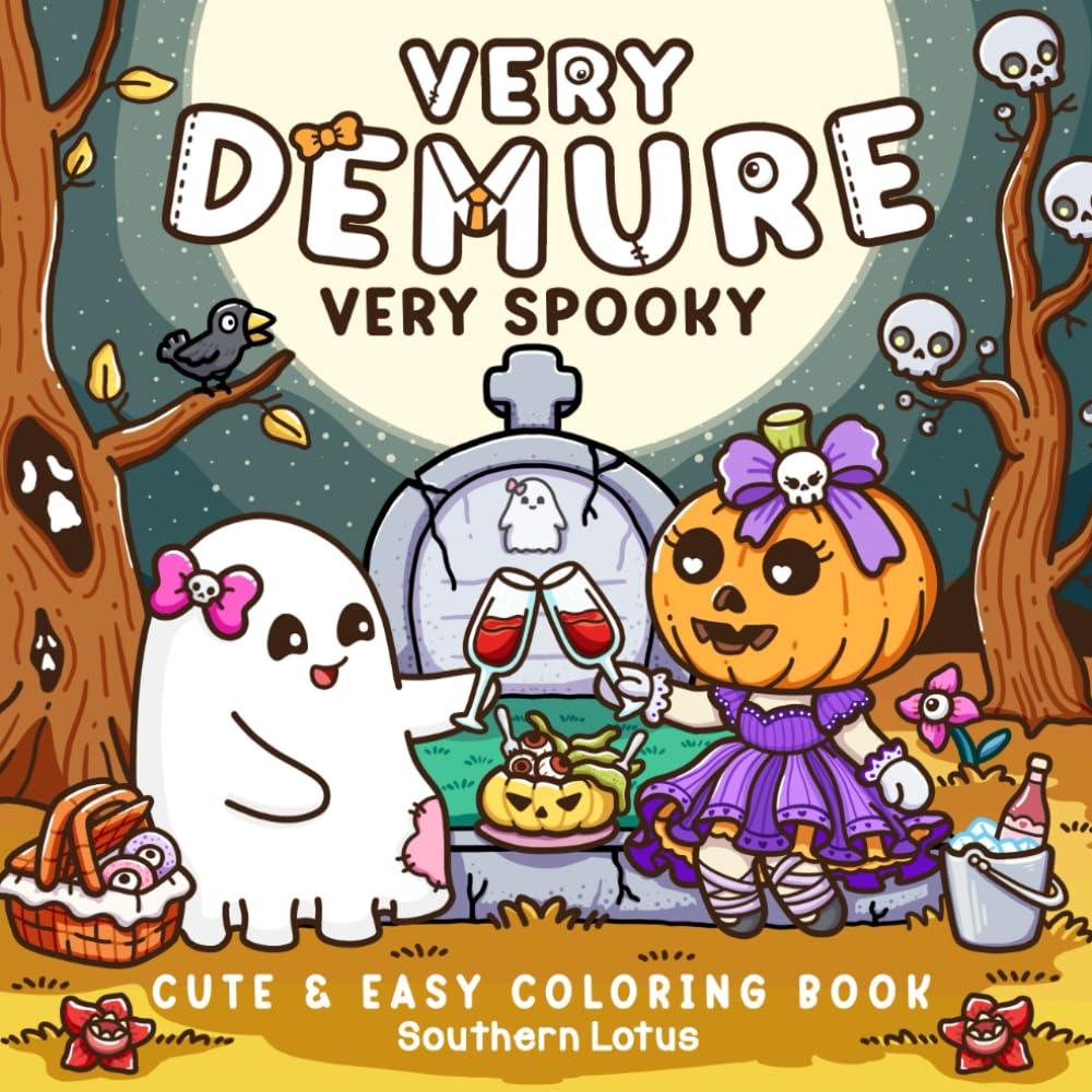 Very Demure Very Spooky: Coloring Book for Adults and Teens Featuring Creepy Adorable Characters in Cozy and Spooky Vibes, Cute and Easy Designs for .