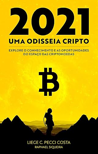 2021 - Uma Odisseia Cripto: Explore o conhecimento e as oportunidades do espaço das criptomoedas