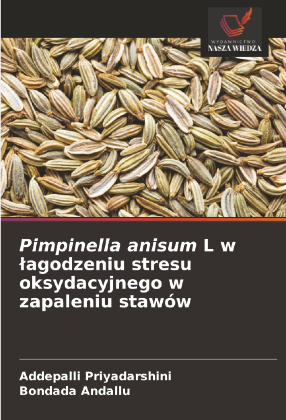 Pimpinella anisum L w łagodzeniu stresu oksydacyjnego w zapaleniu stawów