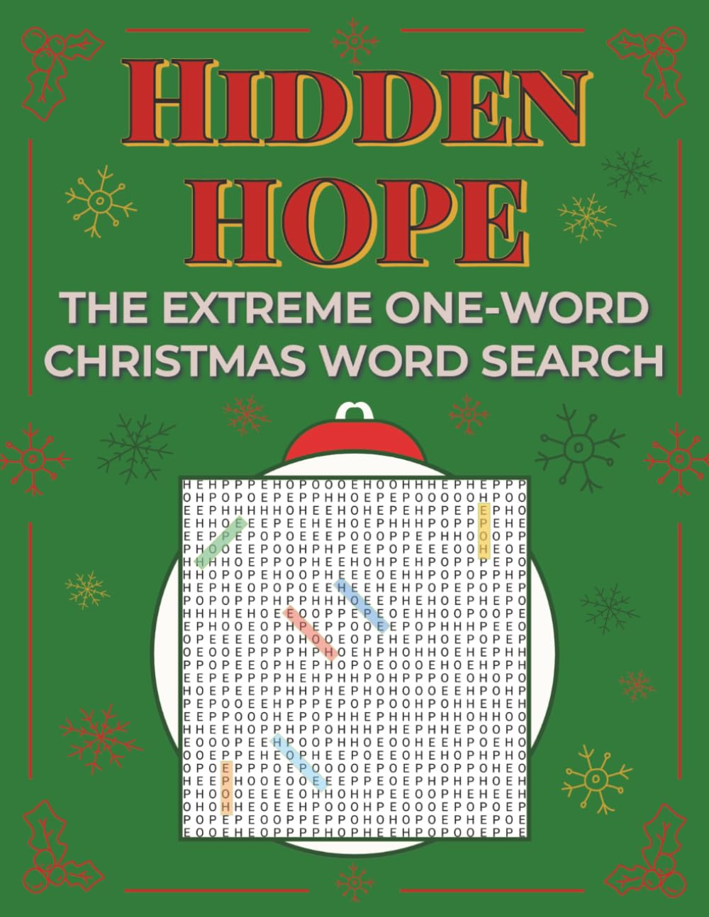 Hidden HOPE: The Extreme One-Word Christmas Word Search - 50 Puzzles for Adults Who Love a Real Challenge