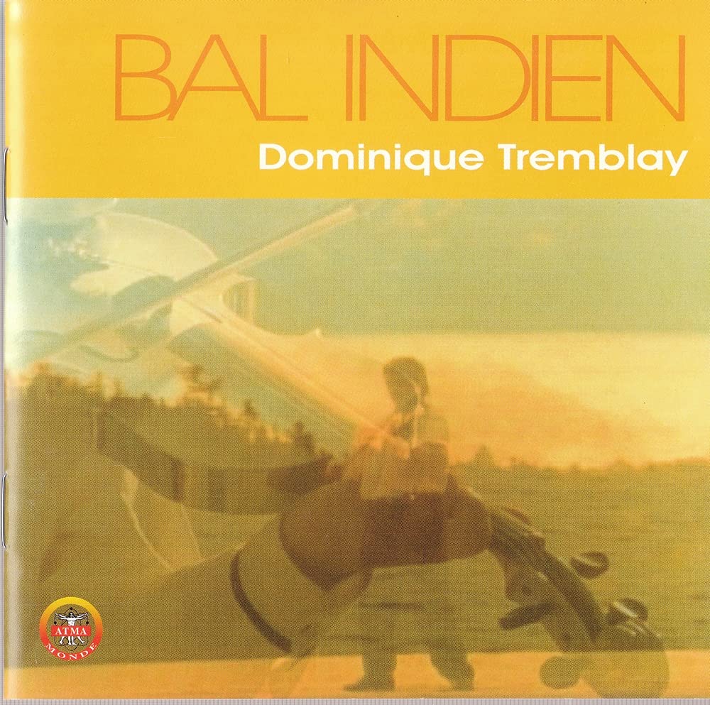 Bal Indien [Audio CD] DOMINIQUE TREMBLAY