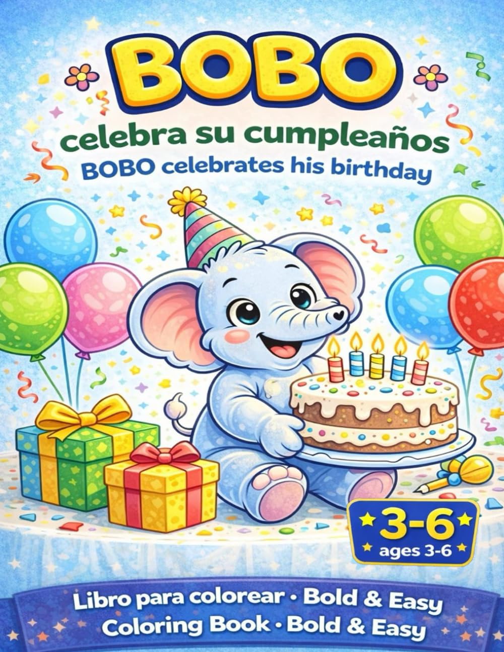 BOBO CELEBRA SU CUMPLEAÑOS: COLOREANDO CON BOBO 3-6 años (Coloring with BOBO)