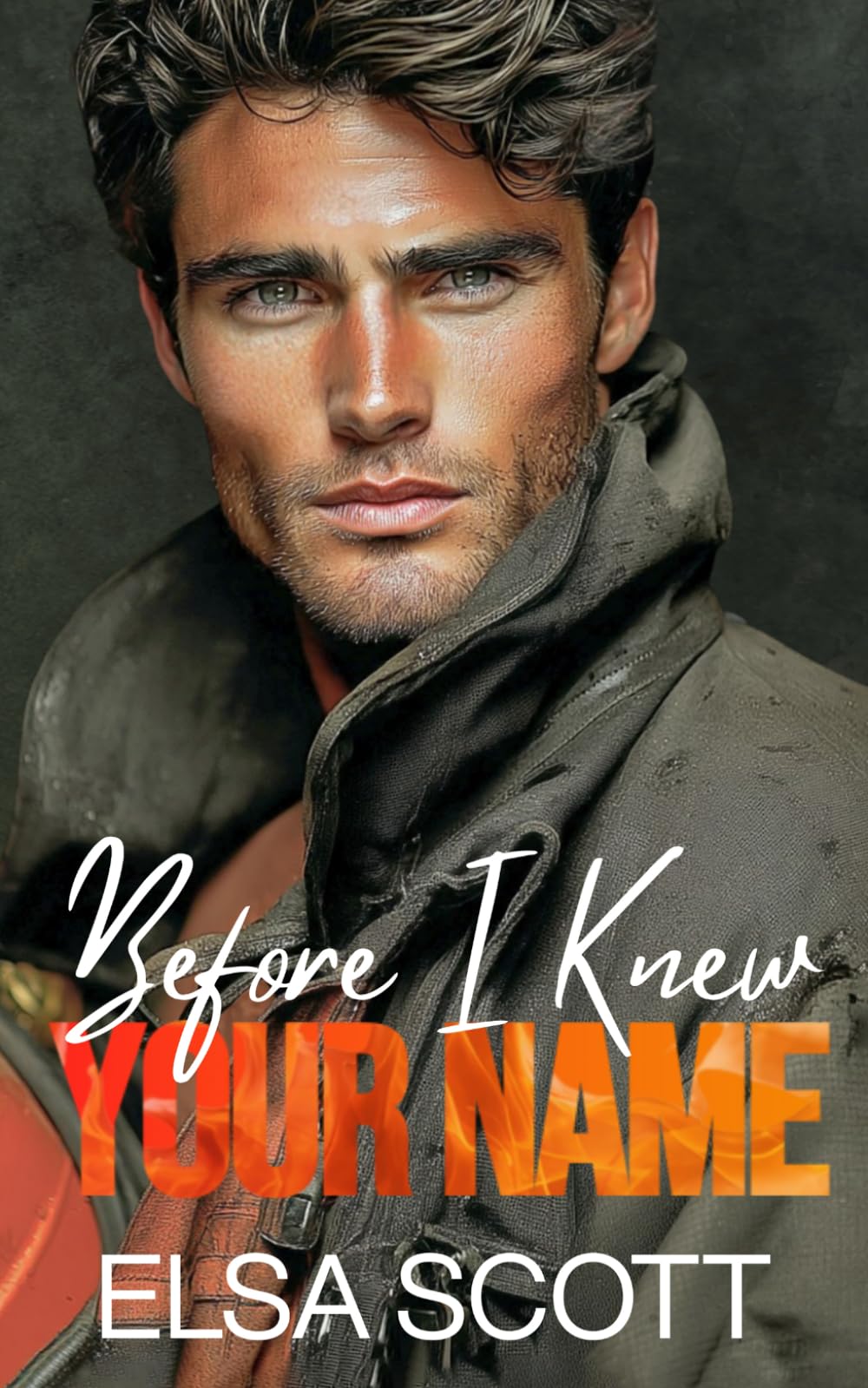 Before I Knew Your Name: A Brother’s Best Friend Single Dad Firefighter Romance (Maple Grove Romance)