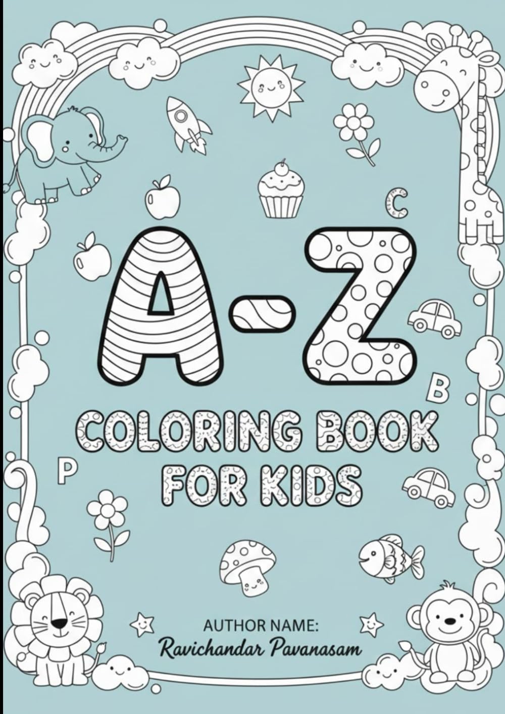 A-Z Coloring Book for kids: ABCD Coloring -A Fun and Easy Alphabet 26 Illustrations for Boys and Girls Ages 3-6