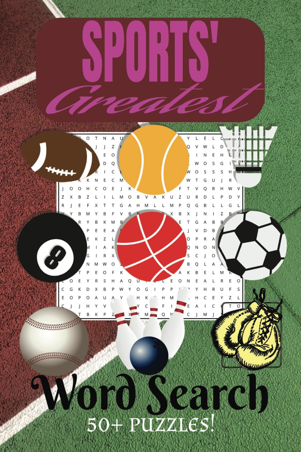 Sports' Greatest Word Search Puzzle Book: Word Searches with Easy-to-Read Print about Sports Legends, Iconic Athletes, and Record-Breaking More | 6x9 ... Gift for Fans, Enthusiasts, and Trivia Lovers